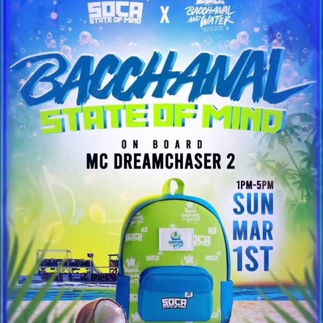 Event poster for Bacchanal State of Mind – Post Carnival Cooler Backpack Cruise (on board MC Dreamchaser 2)